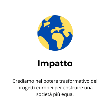 Impatto: crediamo nel potere trasformativo dei progetti europei